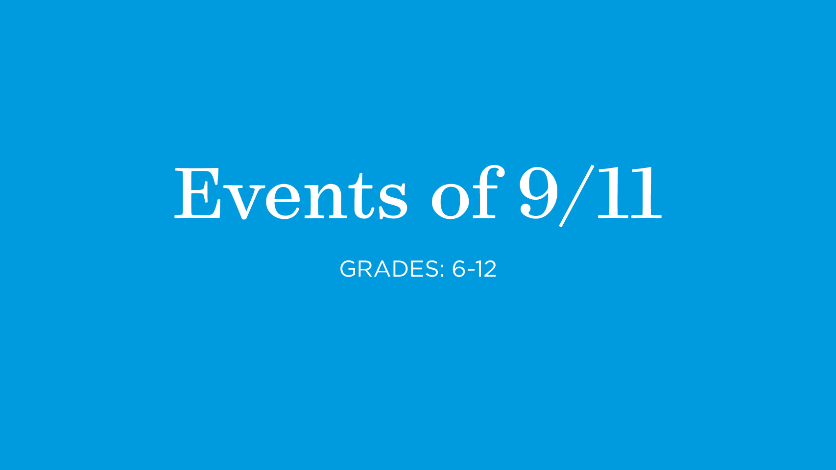 A blue graphic card reads Repercussions of 9/11, Grades 6 to 12.