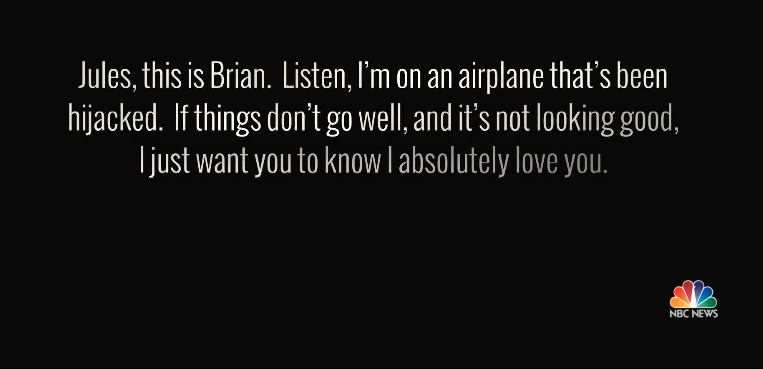 White text against black background, reading "Jules, this is Brian. Listen, I'm on an airplane that's been hijacked. If things don't go well, and it's not looking good, I just want you to know I absolutely love you." Multicolor NBC peacock logo in lower right corner.